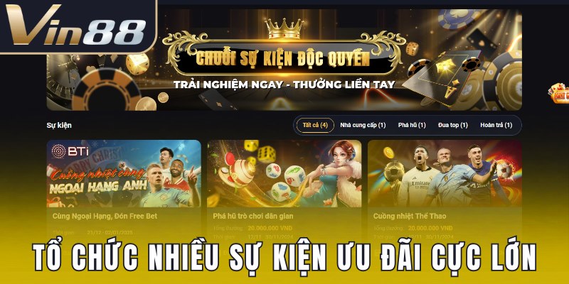 Đơn vị tổ chức nhiều sự kiện ưu đãi cực lớn